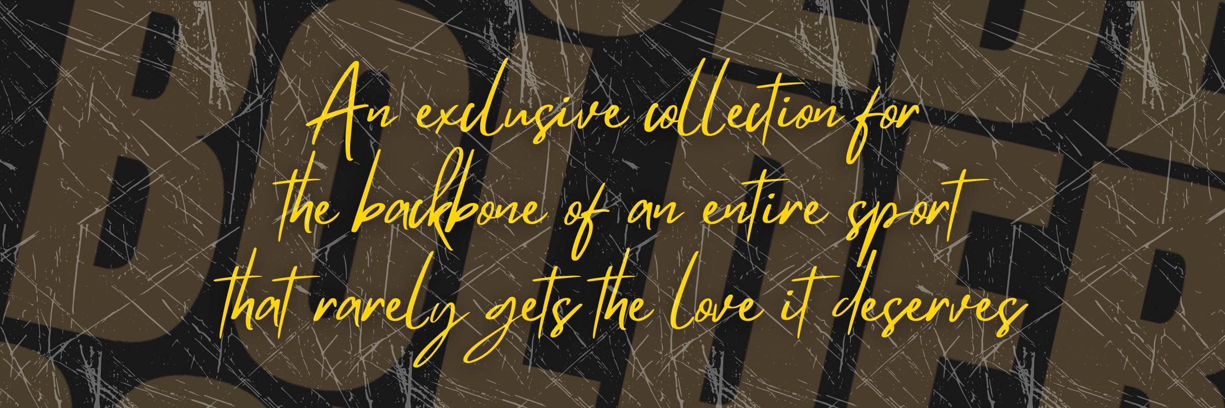 An exclusive collection for the backbone of an entire sport